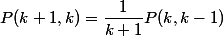 P(k+1,k)=\dfrac{1}{k+1}P(k,k-1)